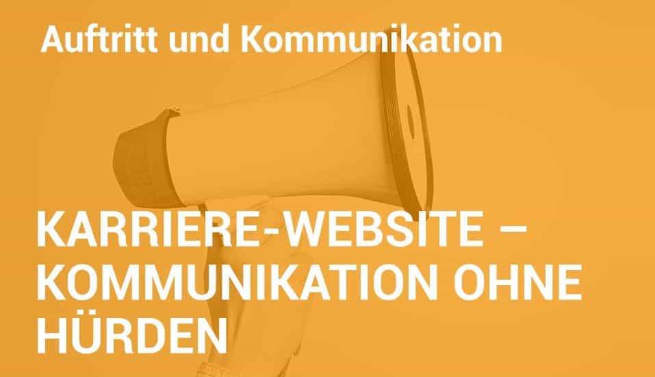 Employer Branding Campus-Seminar - Karriere-Website – Kommunikation ohne Hürden