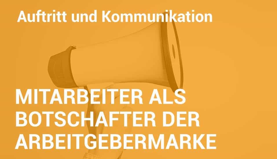 Employer Branding Campus-Seminar - Mitarbeiter als Markenbotschafter des Arbeitgebers