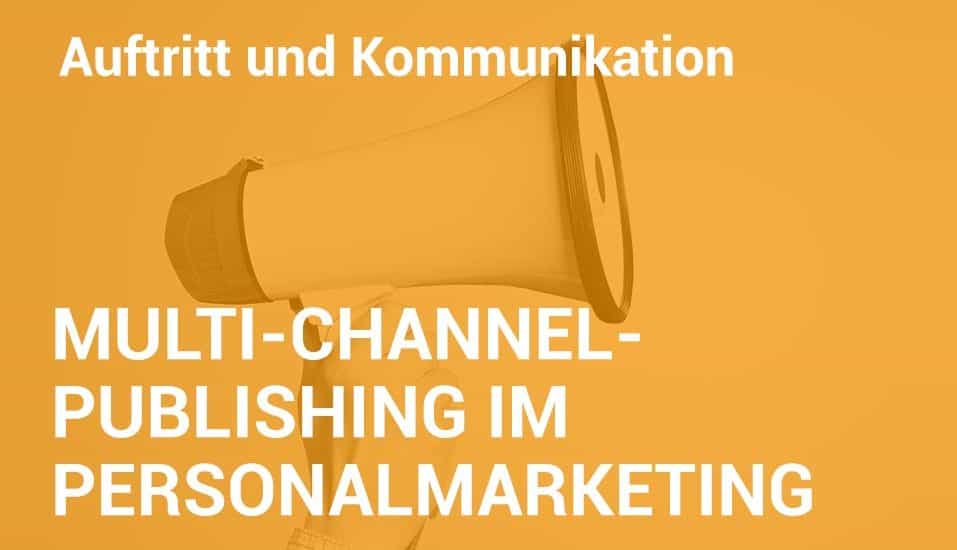 Employer Branding Campus-Seminar - Multi-Channel-Publishing im Personalmarketing