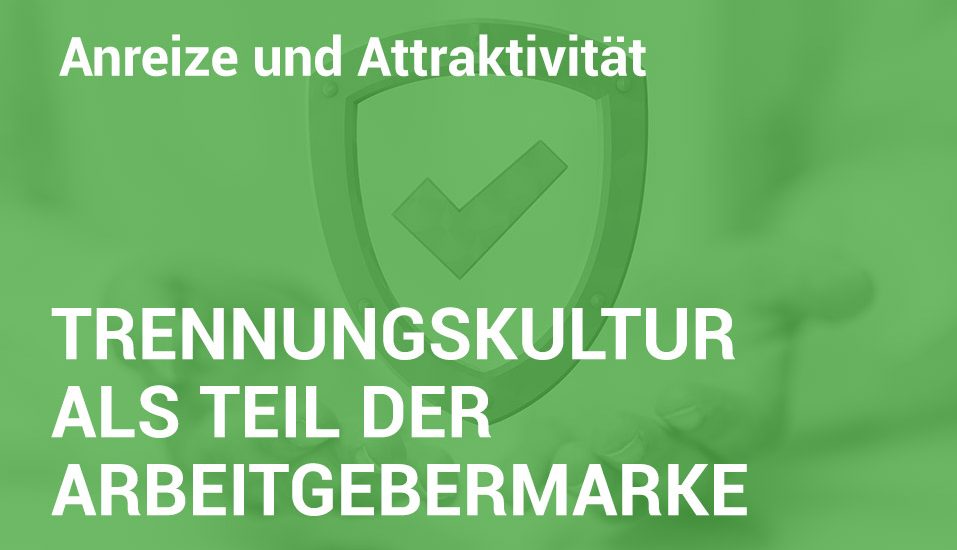 Employer Branding Campus - Seminar - Trennungskultur als Teil der Arbeitgebermarke