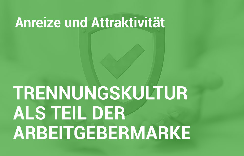 Employer Branding Campus - Seminar - Trennungskultur als Teil der Arbeitgebermarke